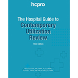 The Hospital Guide to Contemporary Utilization Review The Hospital Guide to Contemporary Utilization Review
